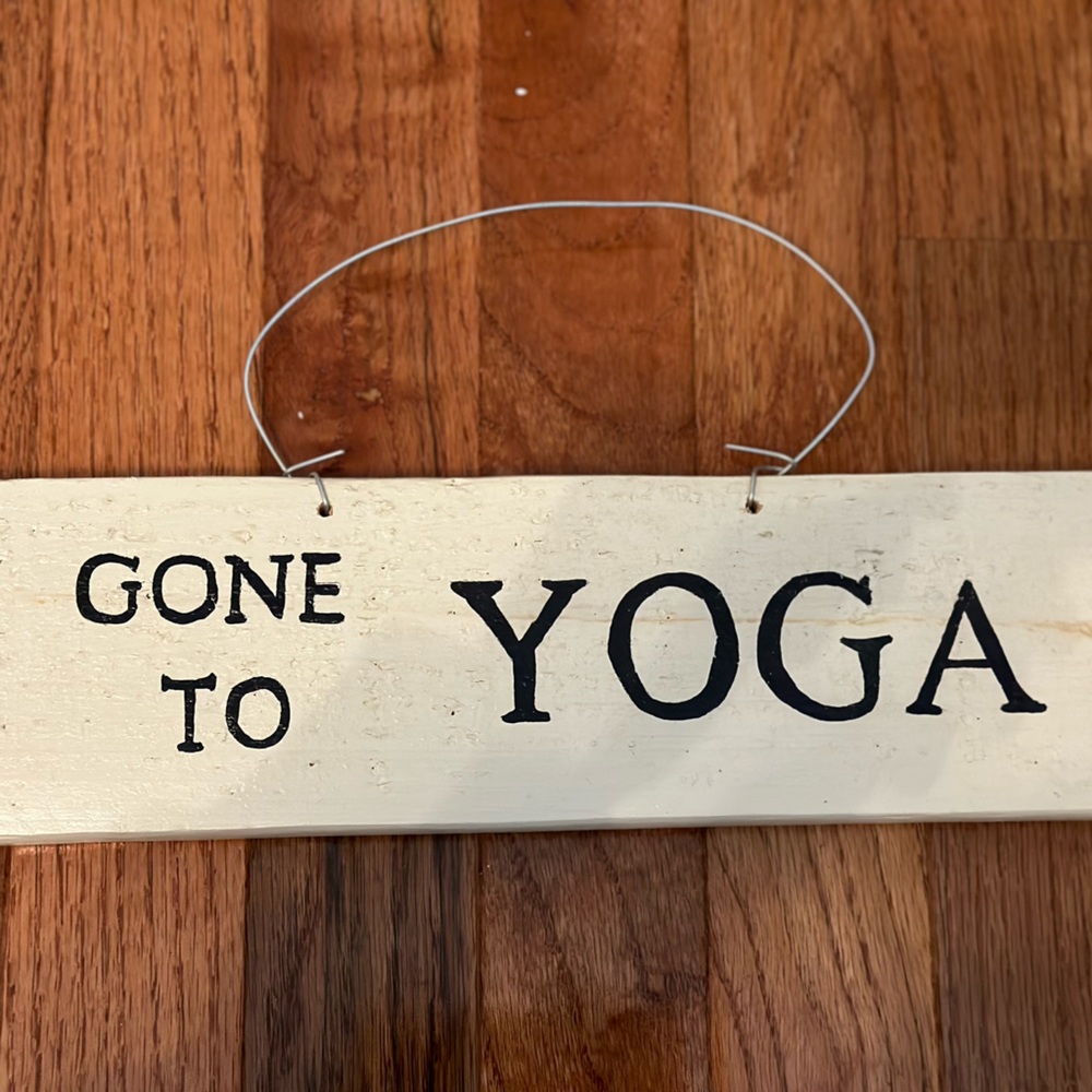 Gone to Yoga sign